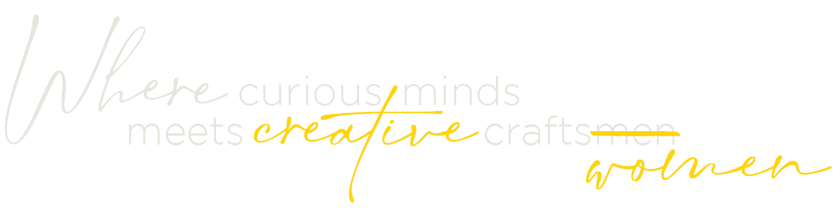 Where curious minds meets creative craftswomen